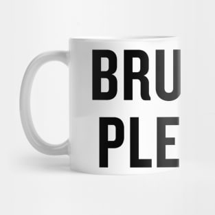 Brunch Please Mug